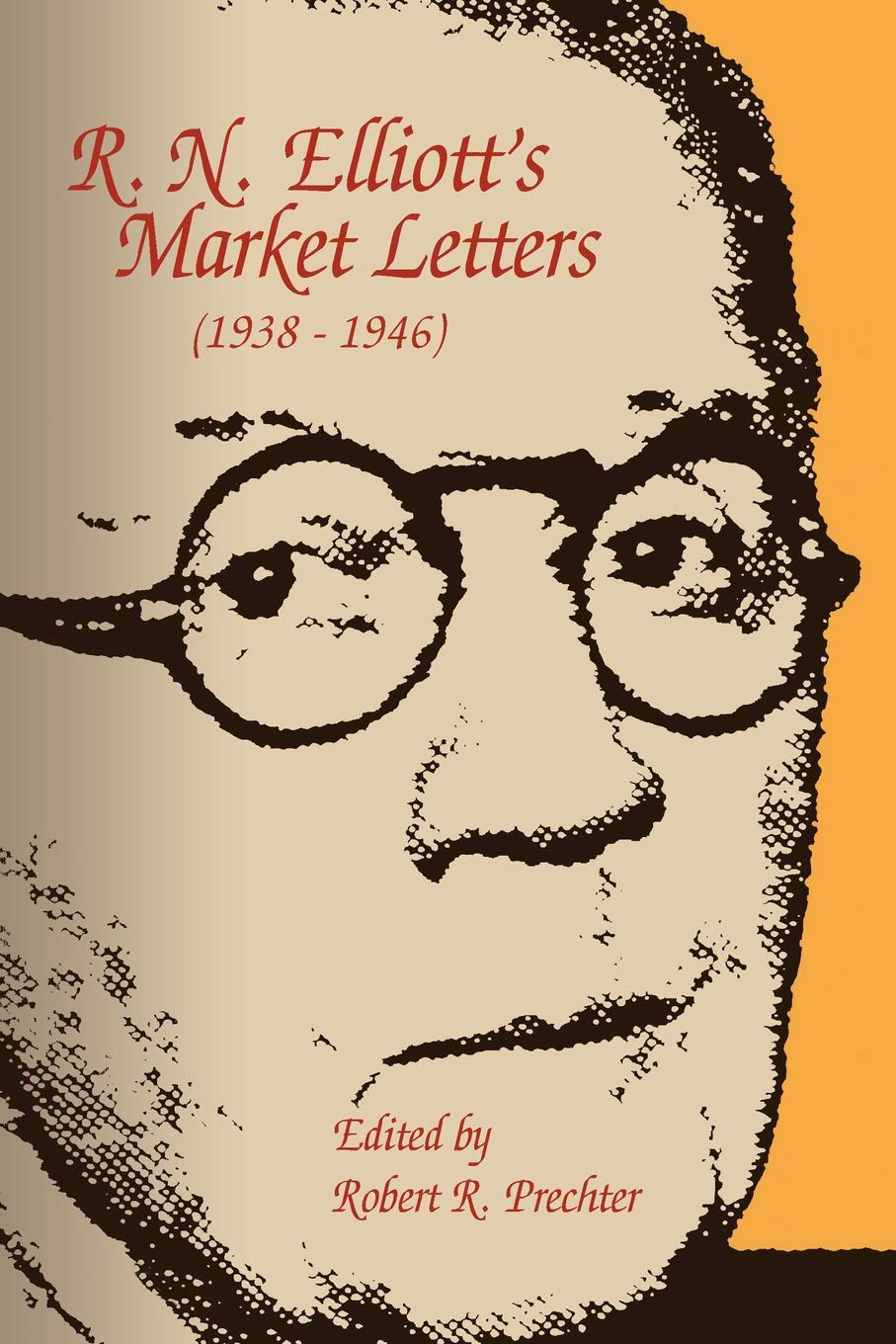 R. N. Elliott's Market Letters (1938-1946) Business, Finance & Career