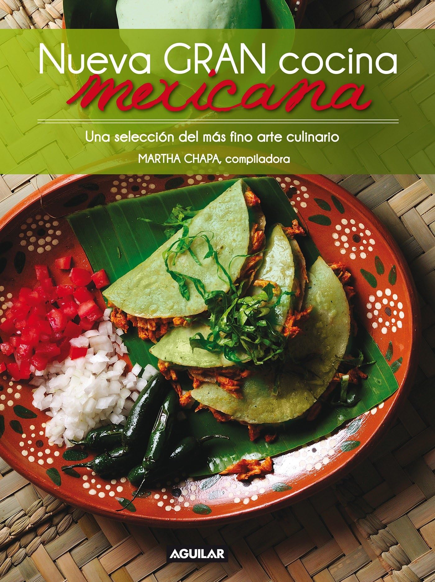Nueva gran cocina mexicana / New Traditional Mexican Cooking: Una Seleccion Del Mas Fino Arte Culinario book