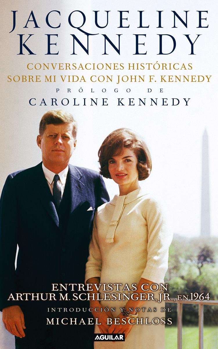 Jacqueline Kennedy: Conversaciones historicas sobre mi vida con John F. Kennedy / Historic Conversations on Life With John F. Kennedy Memories