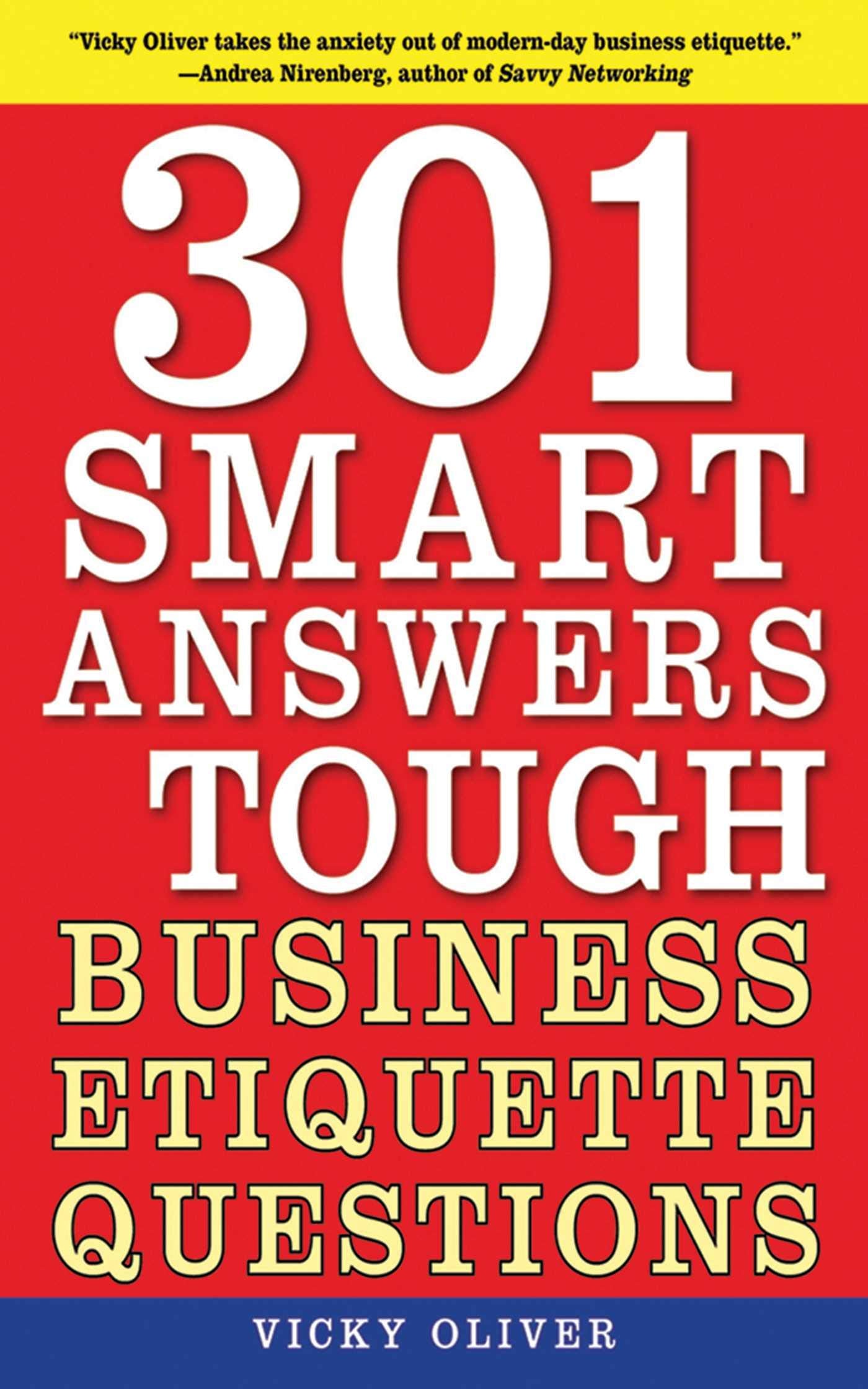 301 Smart Answers to Tough Business Etiquette Questions Business, Finance & Career