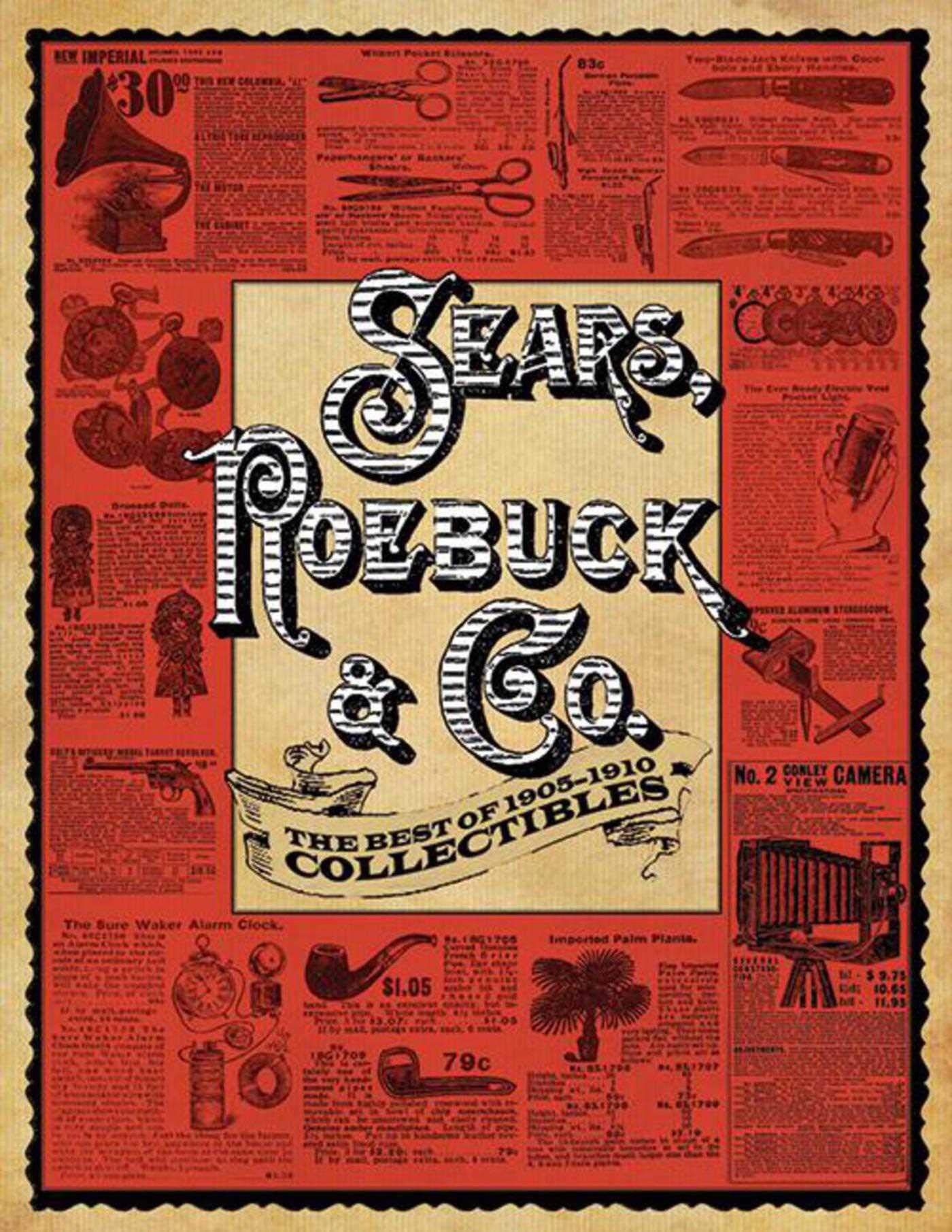 Sears, Roebuck & Co.: The Best of 1905-1910 Collectibles Social Sciences