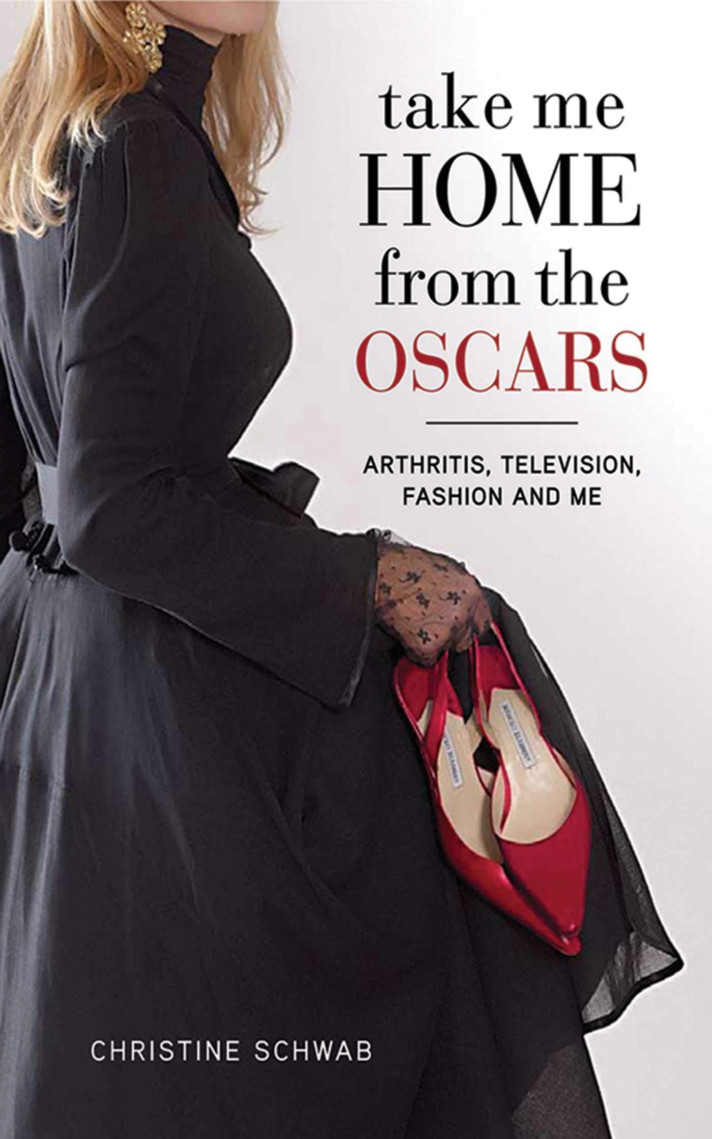 Take Me Home from the Oscars: Arthritis, Television, Fashion, and Me Medicine