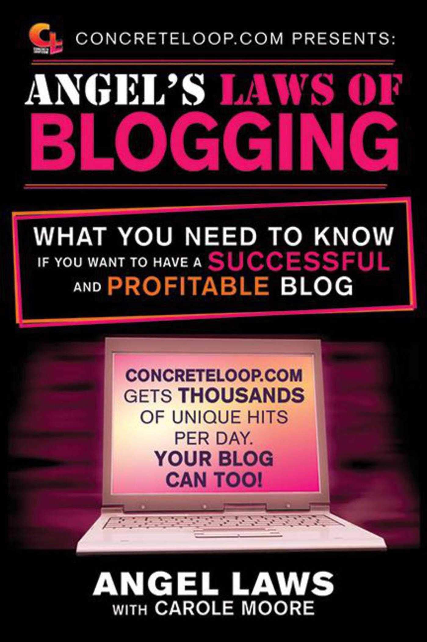 Concreteloop.com Presents: Angel's Laws of Blogging Business, Finance & Career