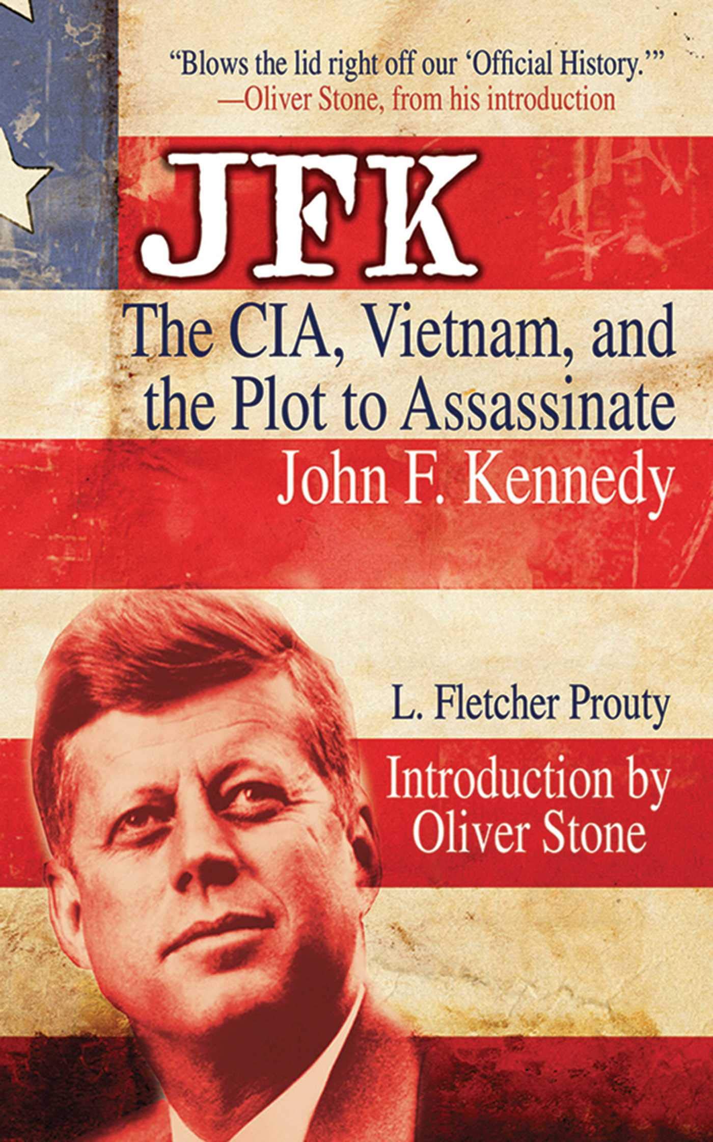 JFK: The CIA, Vietnam, and the Plot to Assassinate John F. Kennedy book