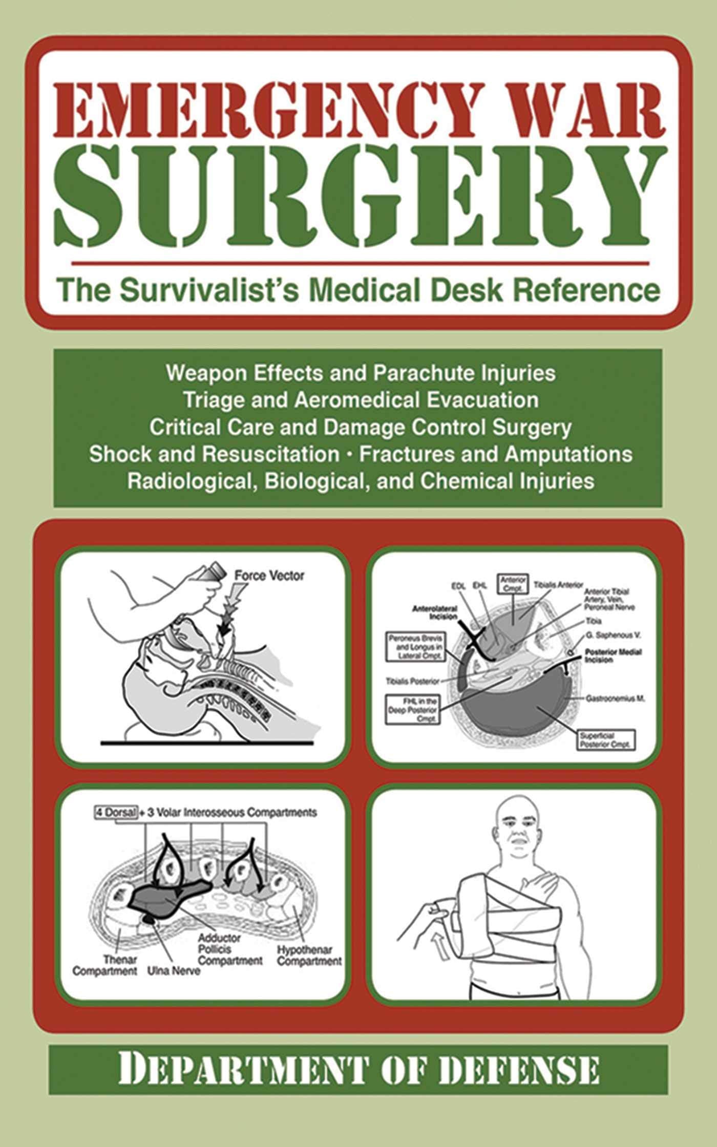 Emergency War Surgery: The Survivalist's Medical Desk Reference Medicine