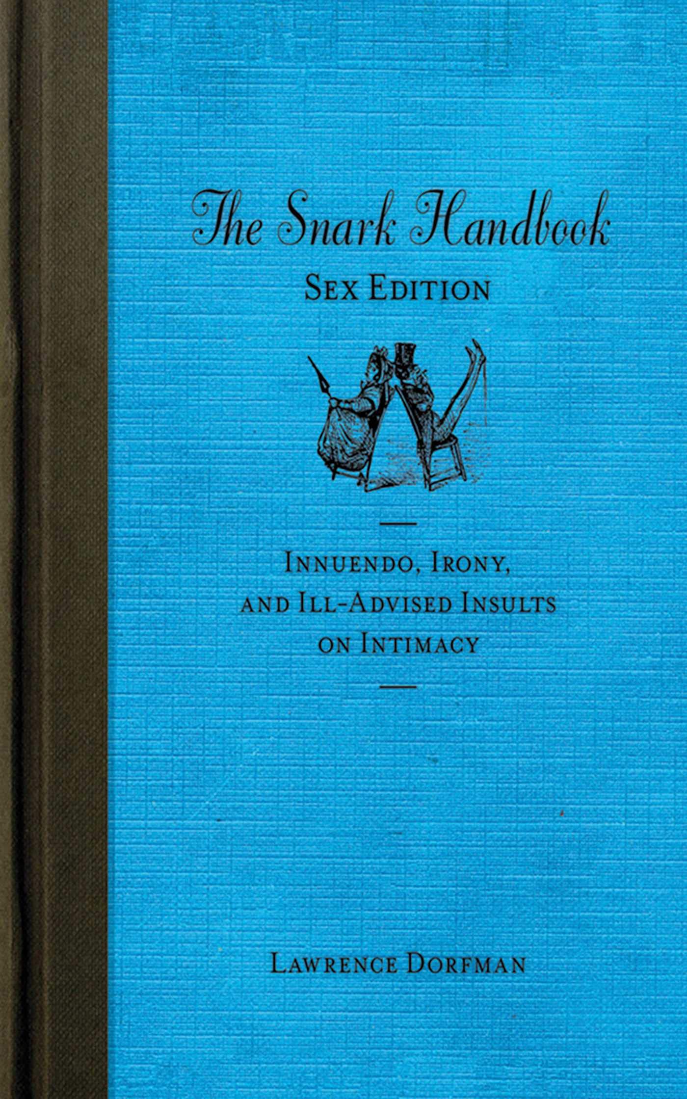 The Snark Handbook: Sex Edition Essays & Short Stories