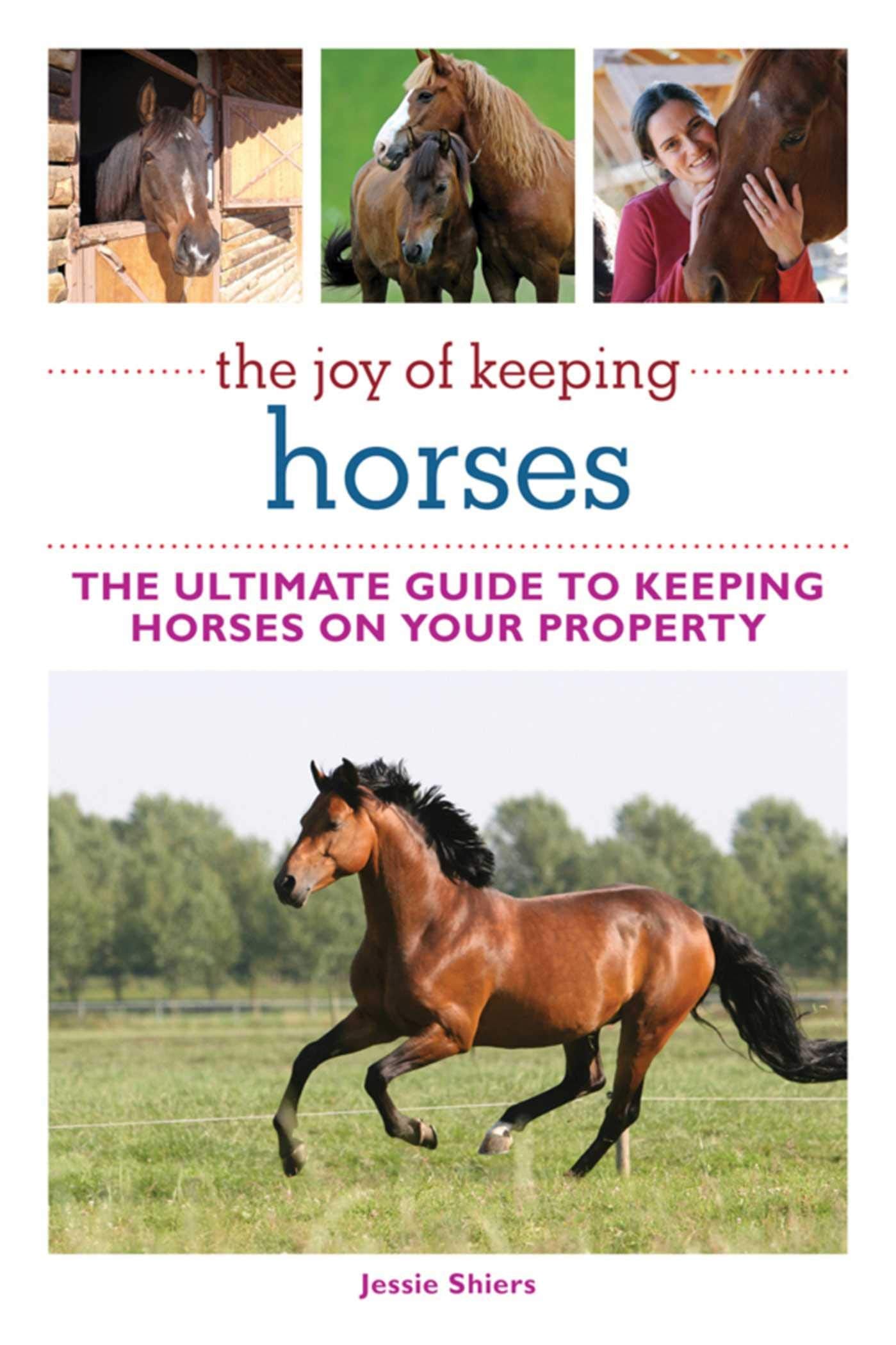 The Joy of Keeping Horses: The Ultimate Guide to Keeping Horses on Your Property (Joy of Series) Mathematics