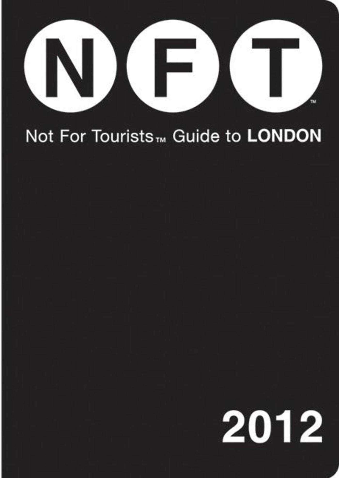Not for Tourists Guide to London Leisure, Home & Garden
