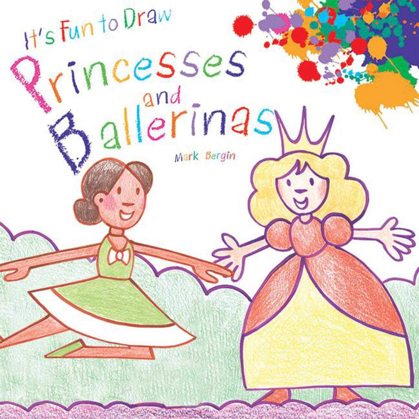 It's Fun to Draw Princesses and Ballerinas Non-fiction