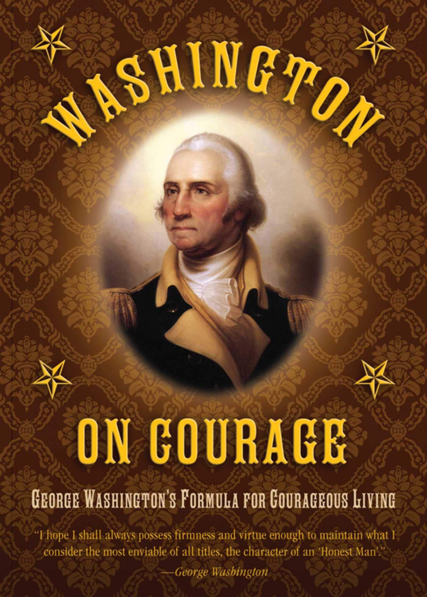 Washington on Courage: George Washington's Formula for Courageous Living book