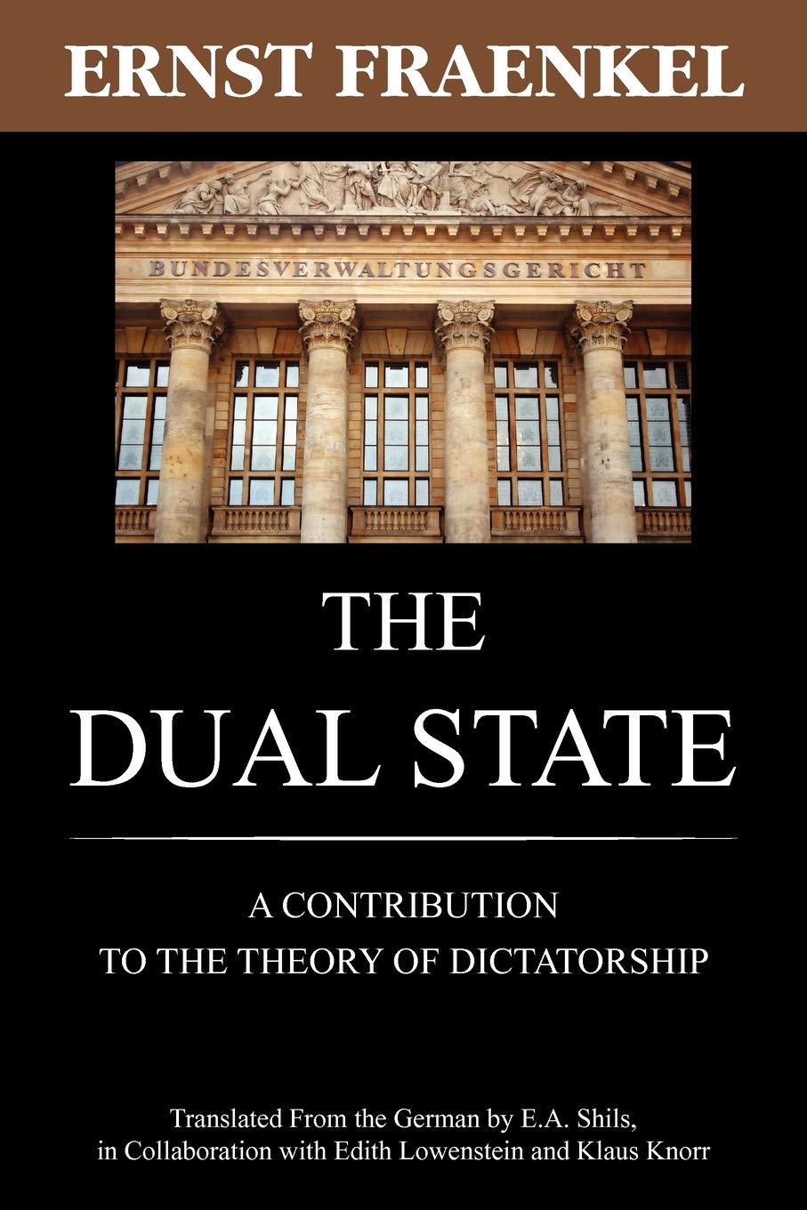 The Dual State: A Contribution to the Theory of Dictatorship Law