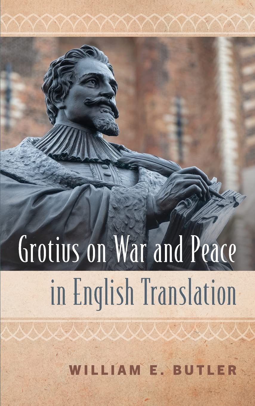 Grotius on War and Peace in English Translation Law