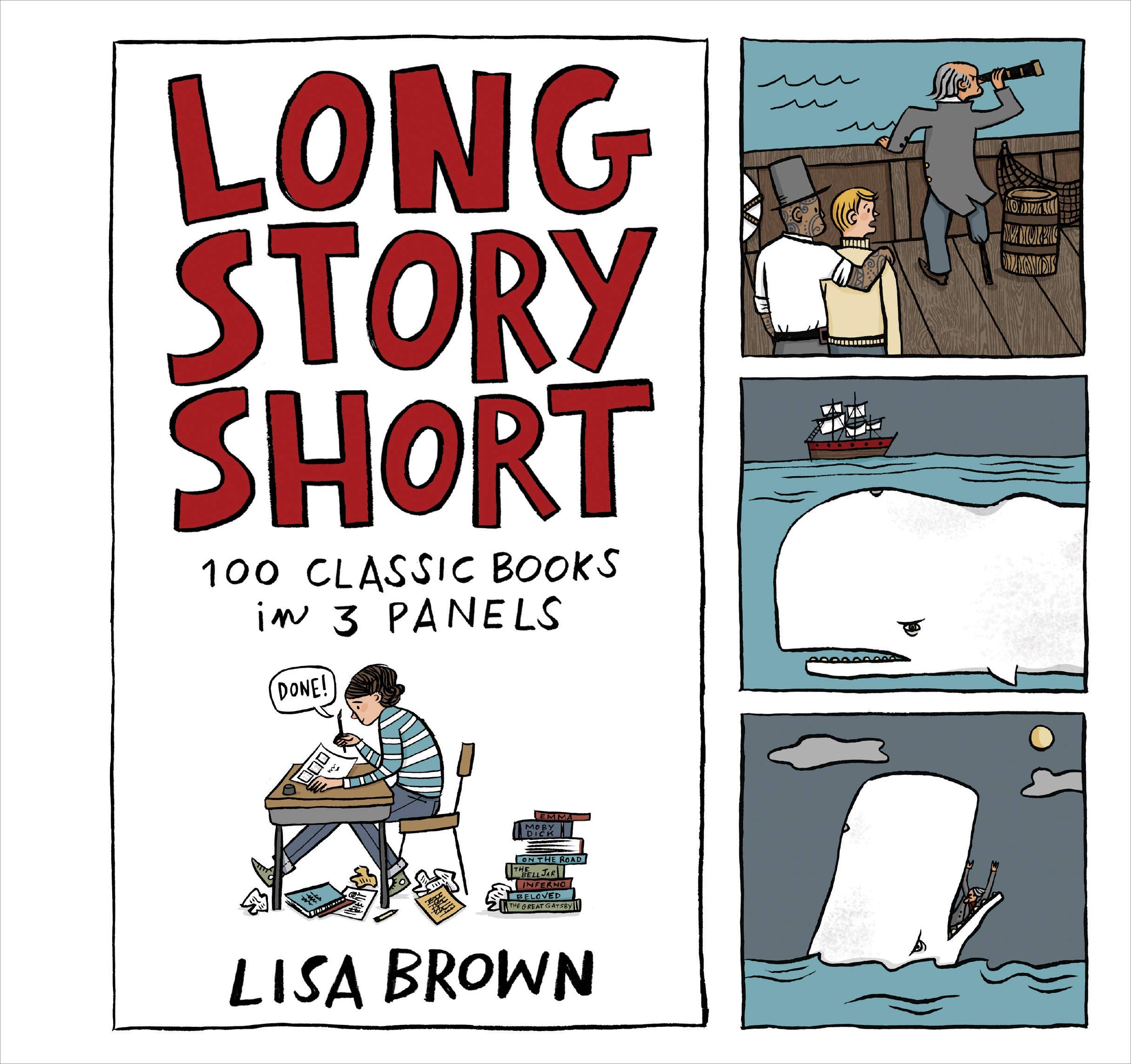Long Story Short: 100 Classic Books in Three Panels Humour & Satire