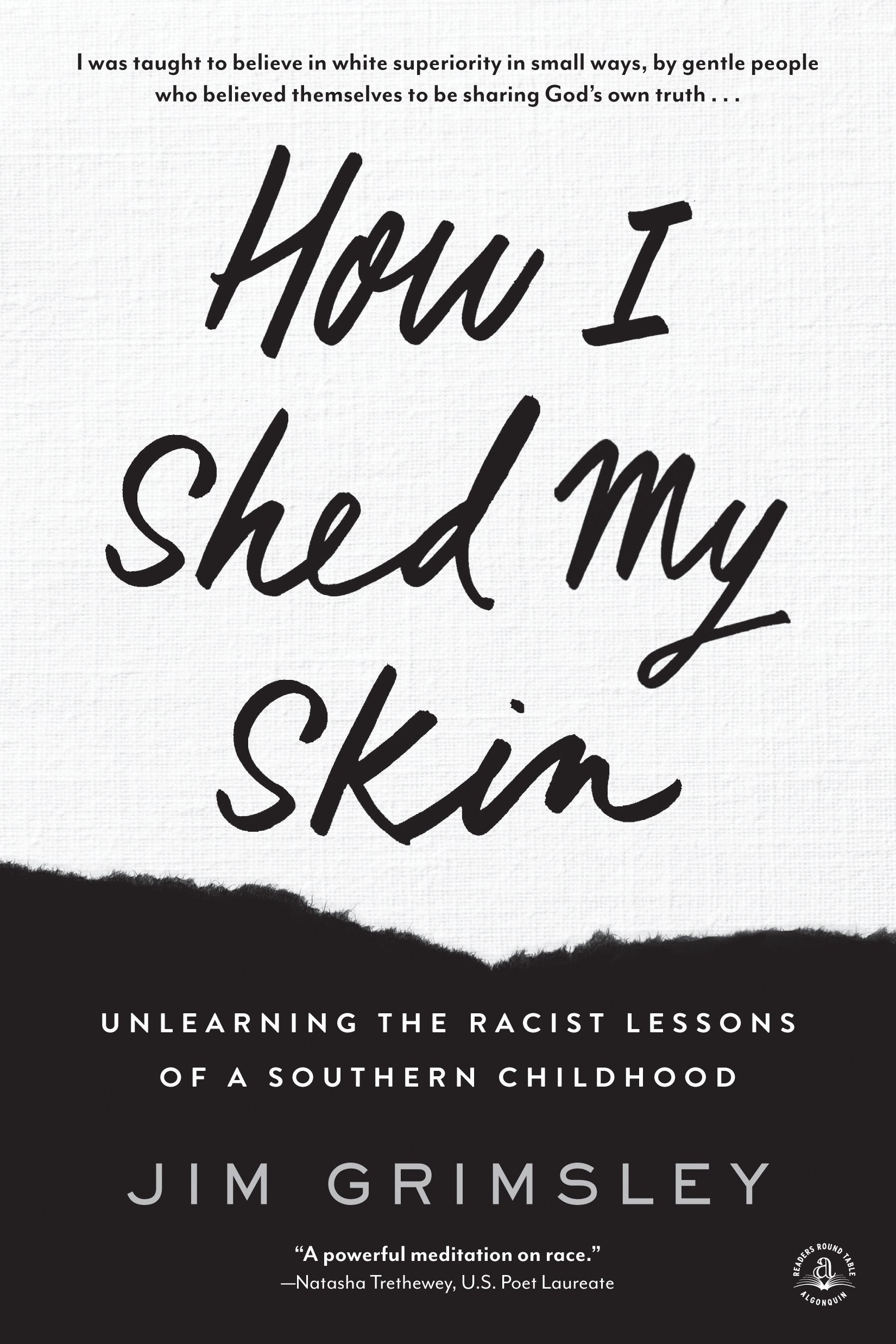 How I Shed My Skin: Unlearning The Racist Lessons Of A Southern Childhood Books