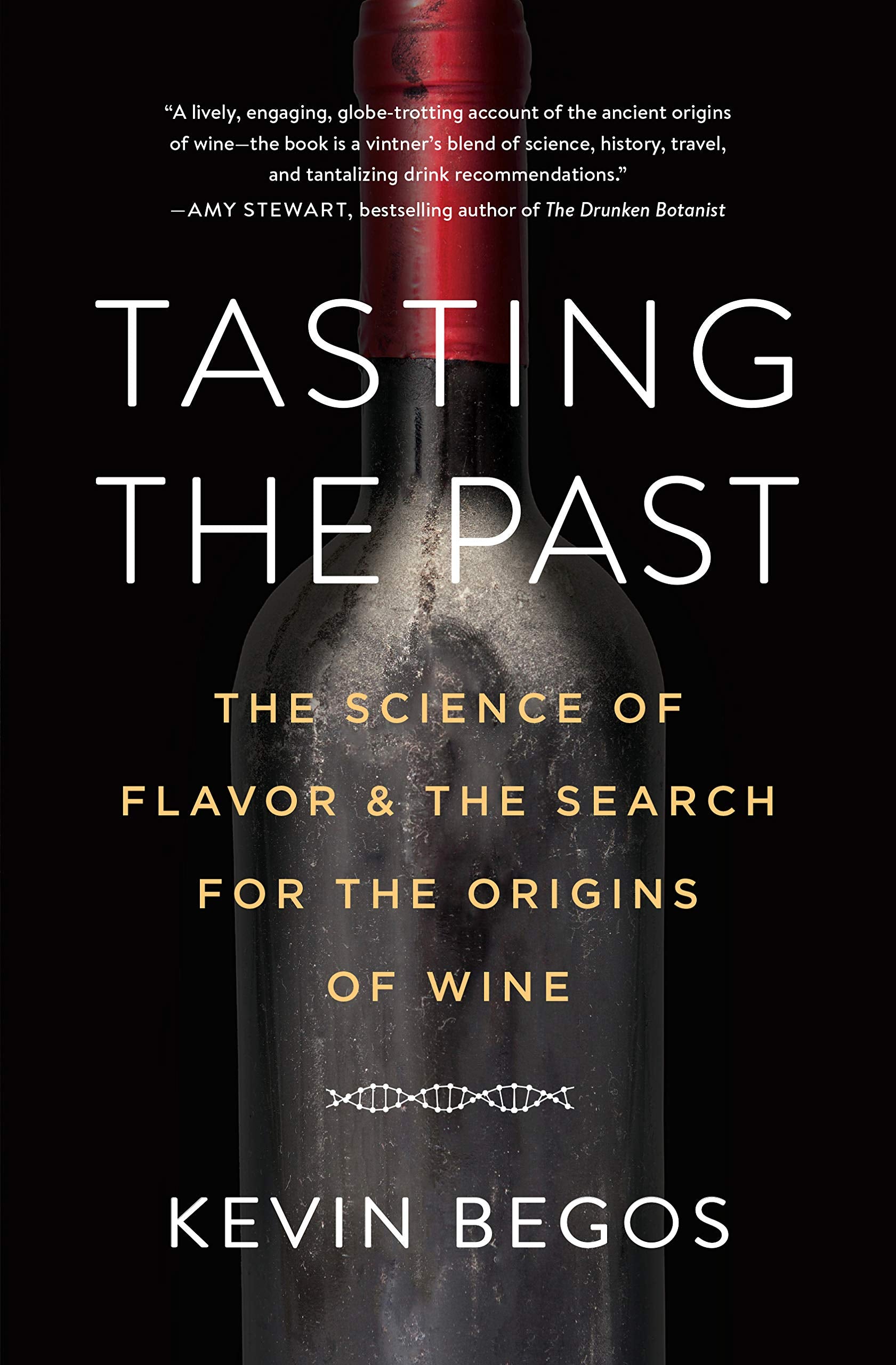 Tasting the Past: The Science of Flavor and the Search for the Origins of Wine Film, Art & Culture
