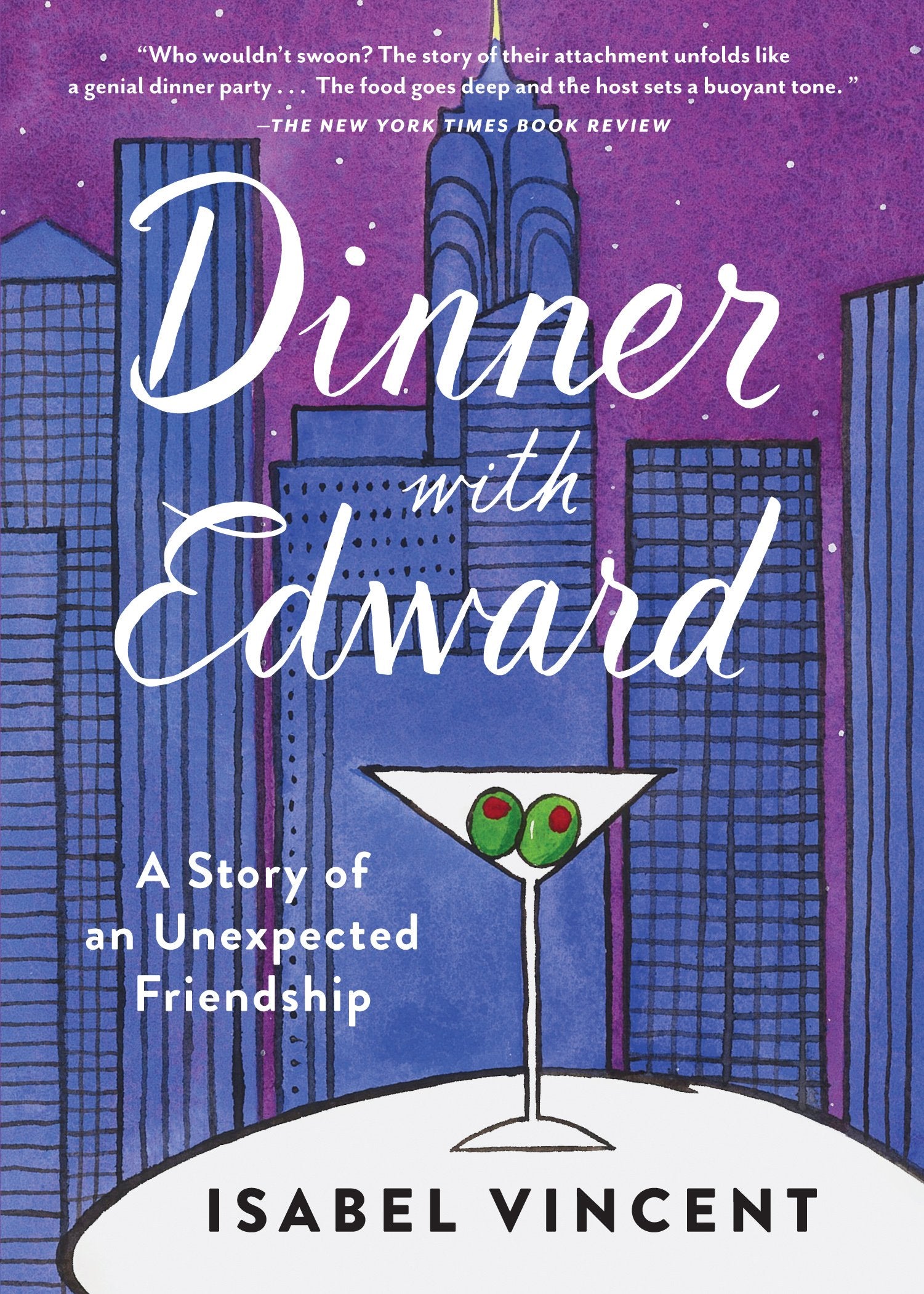Dinner with Edward: A Story of an Unexpected Friendship Art & Literature