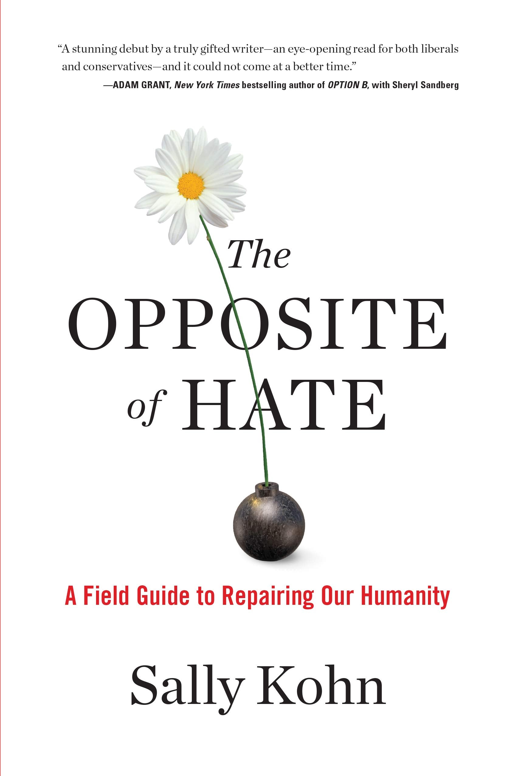 The Opposite of Hate: A Field Guide to Repairing Our Humanity book