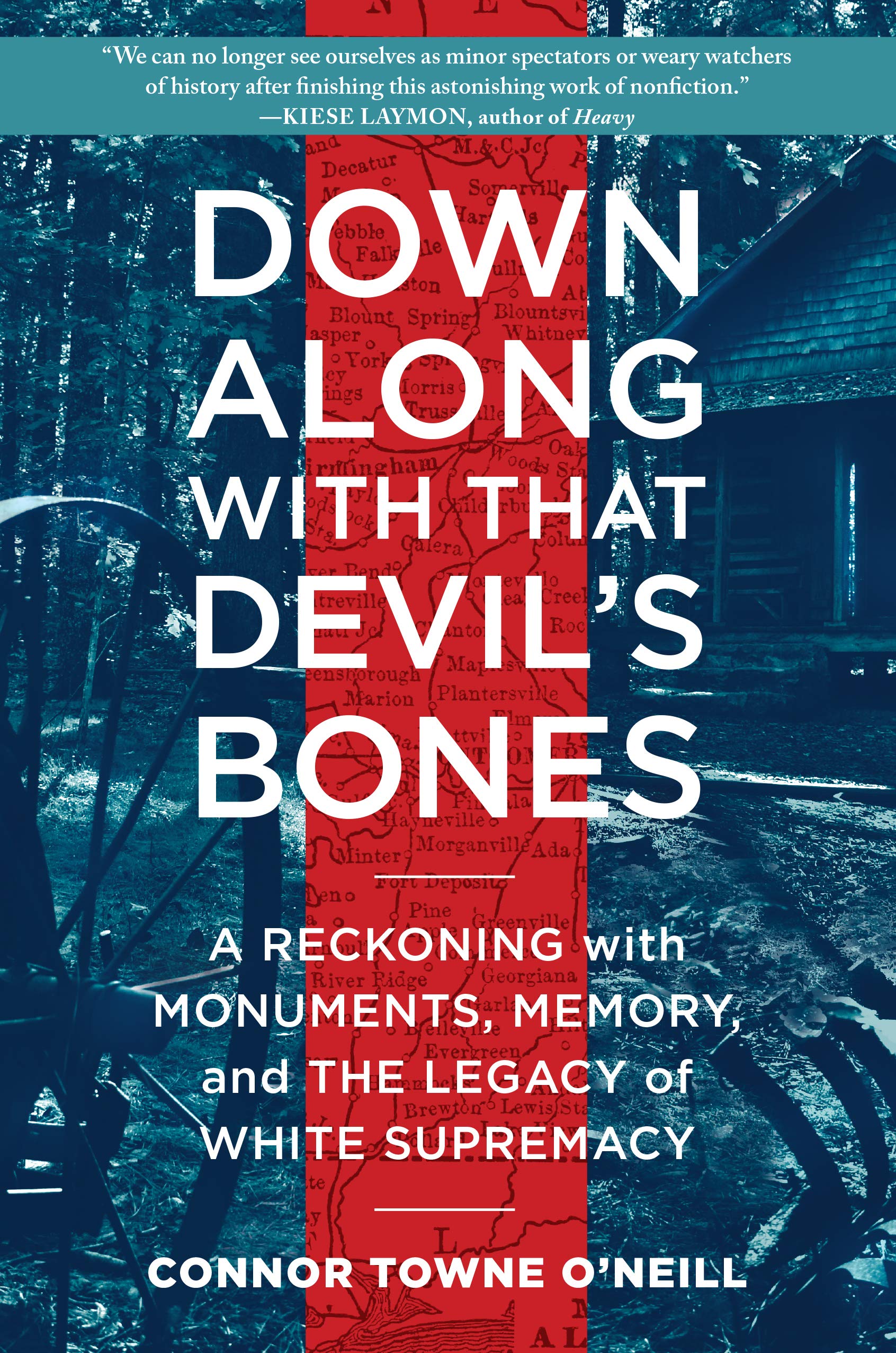 Down Along with That Devil's Bones: A Reckoning with Monuments, Memory, and the Legacy of White Supremacy Memories