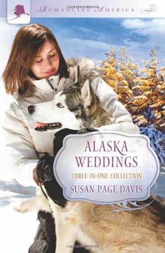 Alaska Weddings: Three-in-one Collection (Romancing America) Religion & Esotericism