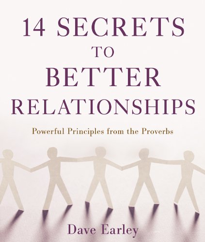 14 Secrets to Better Relationships: Powerful Principles from the Bible (14 Bible Secrets Series) Religion & Esotericism