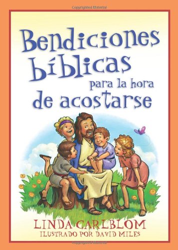 Bendiciones biblicas para la hora de acostarse / Bible Blessings for Bedtime Non-fiction