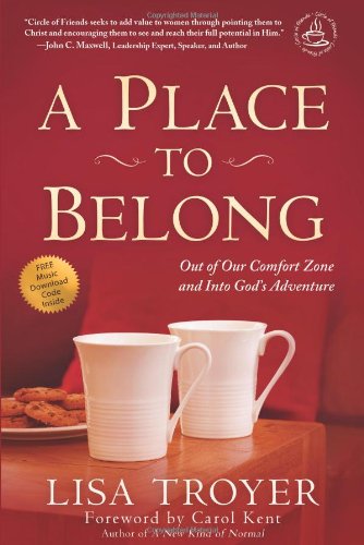 A Place to Belong: Out of Our Comfort Zone and Into God's Adventure book