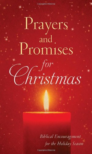 Prayers and Promises for Christmas: Biblical Encouragement for the Holiday Season book