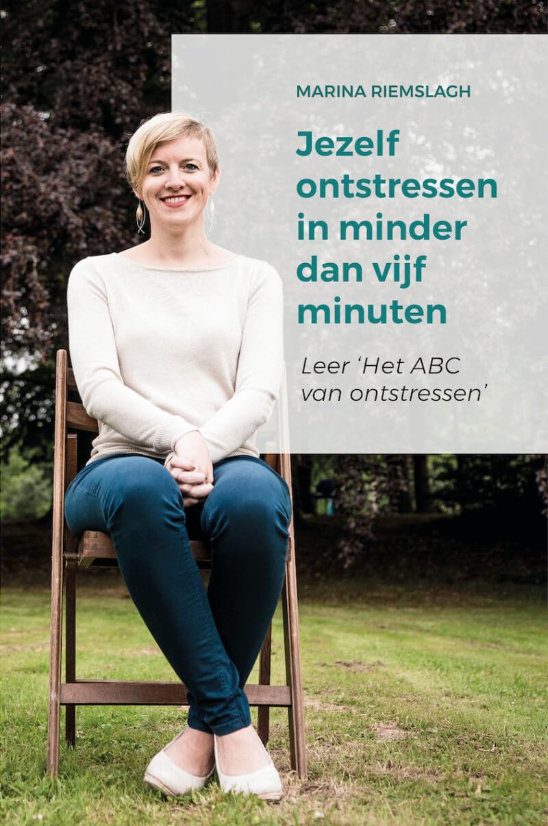 Jezelf ontstressen in minder dan vijf minuten: leer 'het ABC van ontstressen' Medicine