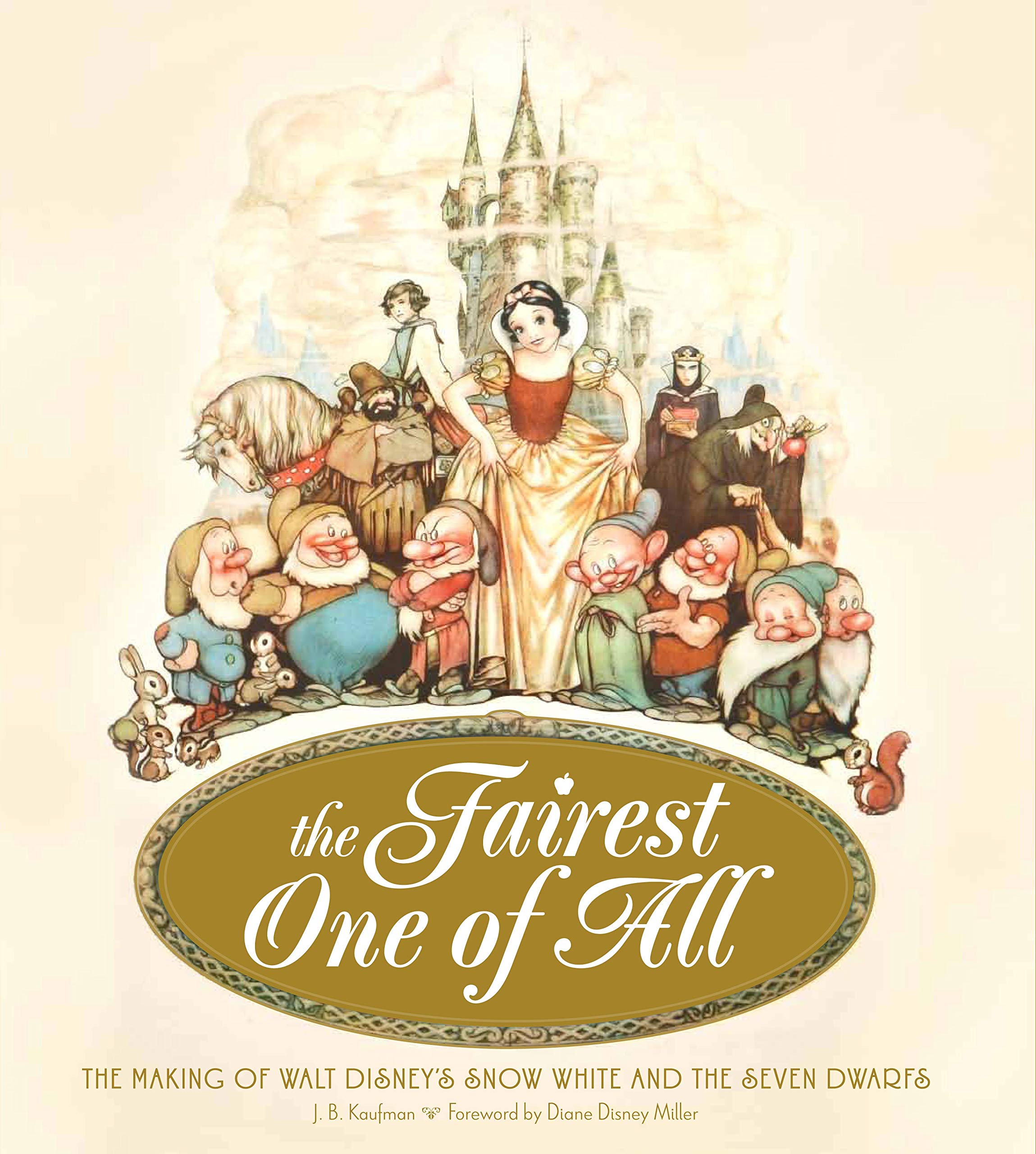 The Fairest One of All: The Making of Walt Disney's Snow White and the Seven Dwarfs Film, Art & Culture