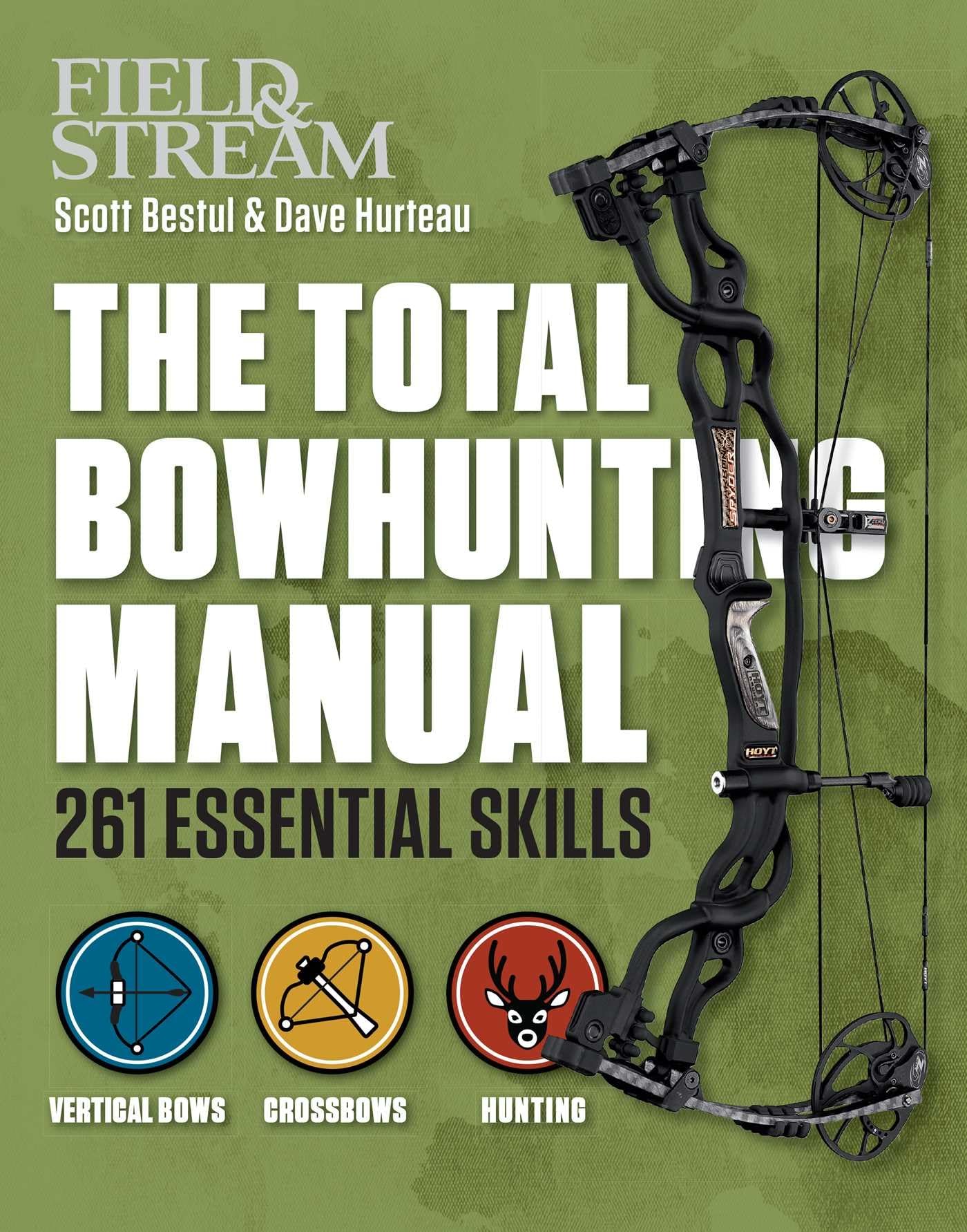 Total Bowhunting Manual: 261 Essential Skills (Field & Stream) book