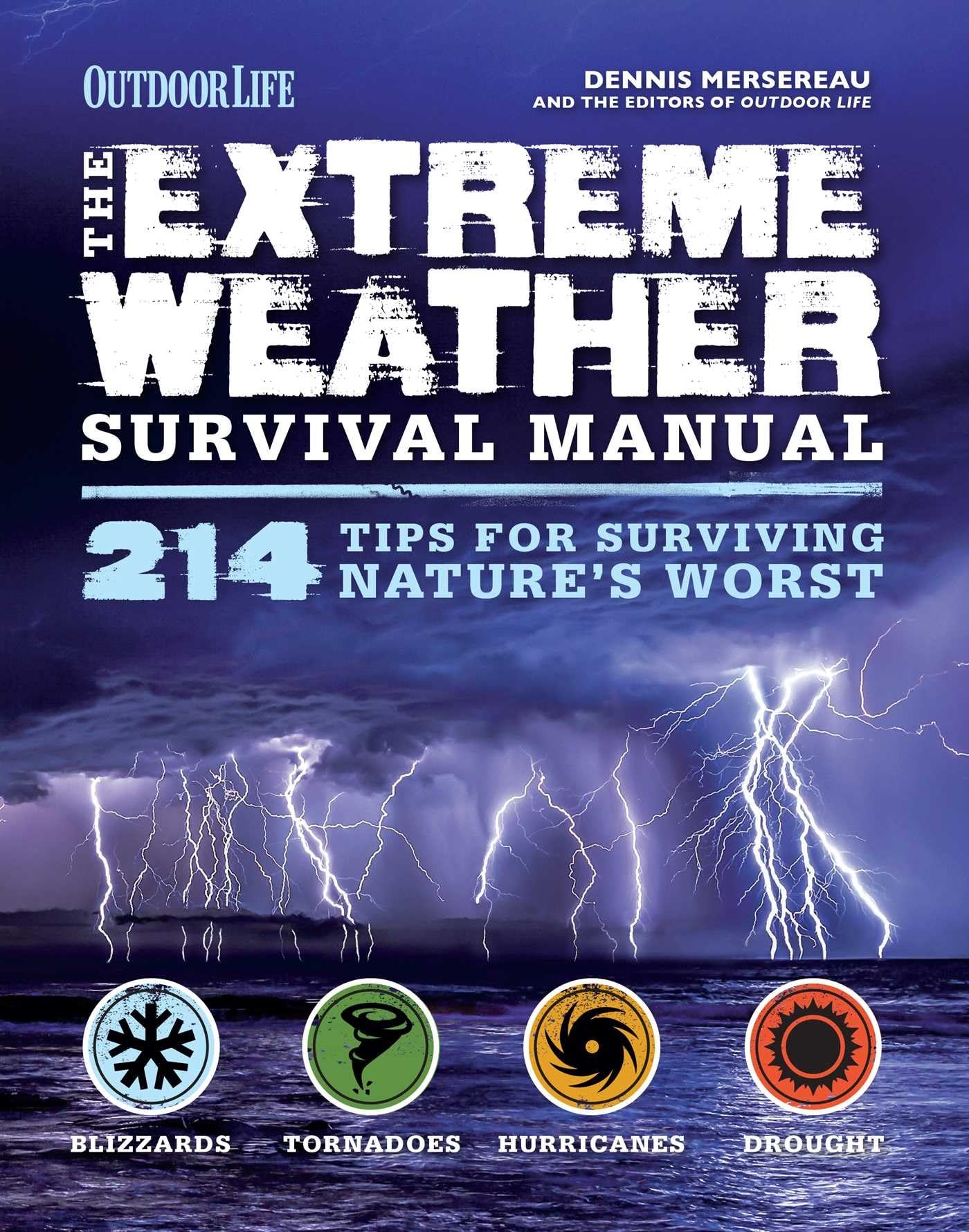 Extreme Weather (Outdoor Life): 214 Tips for Surviving Nature's Worst Geology & Geography