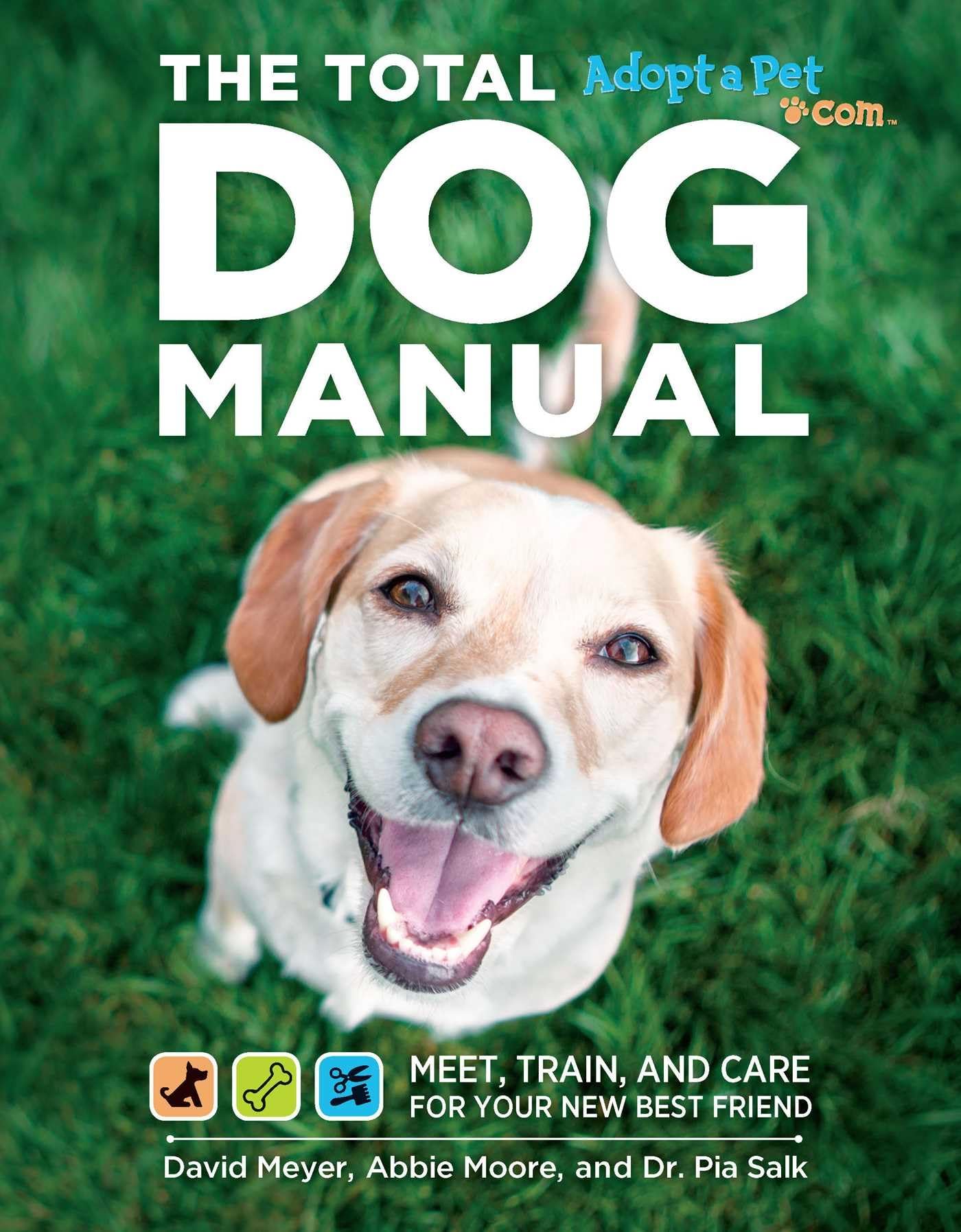 Total Dog Manual (Adopt-A-Pet.Com): Meet, Train and Care for Your New Best Friend Pets