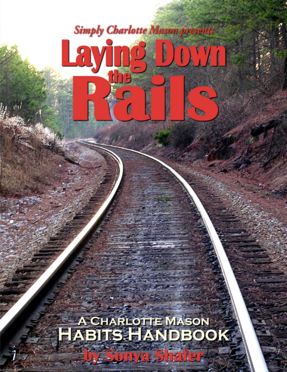 Laying Down the Rails: A Charlotte Mason Habits Handbook Study Guides