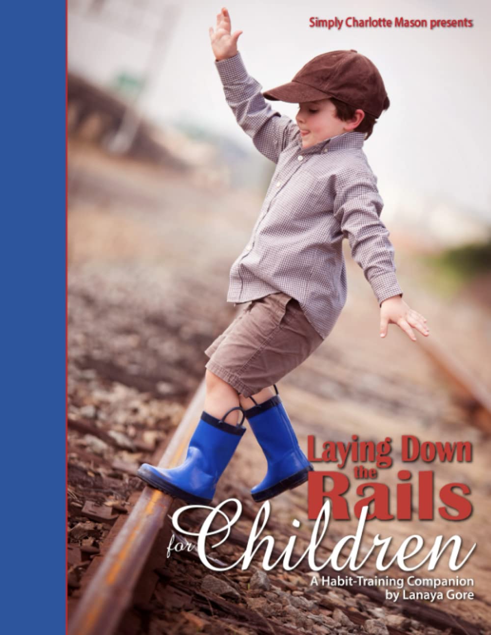 Laying Down the Rails for Children: A Habit-Training Companion Study Guides