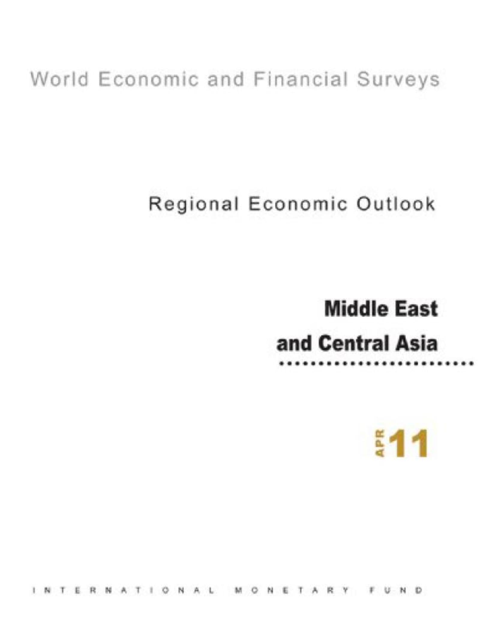 REGIONAL ECONOMIC OUTLOOK AVRIL 2011 MIDDLE EAST AND CENTRAL ASIA book