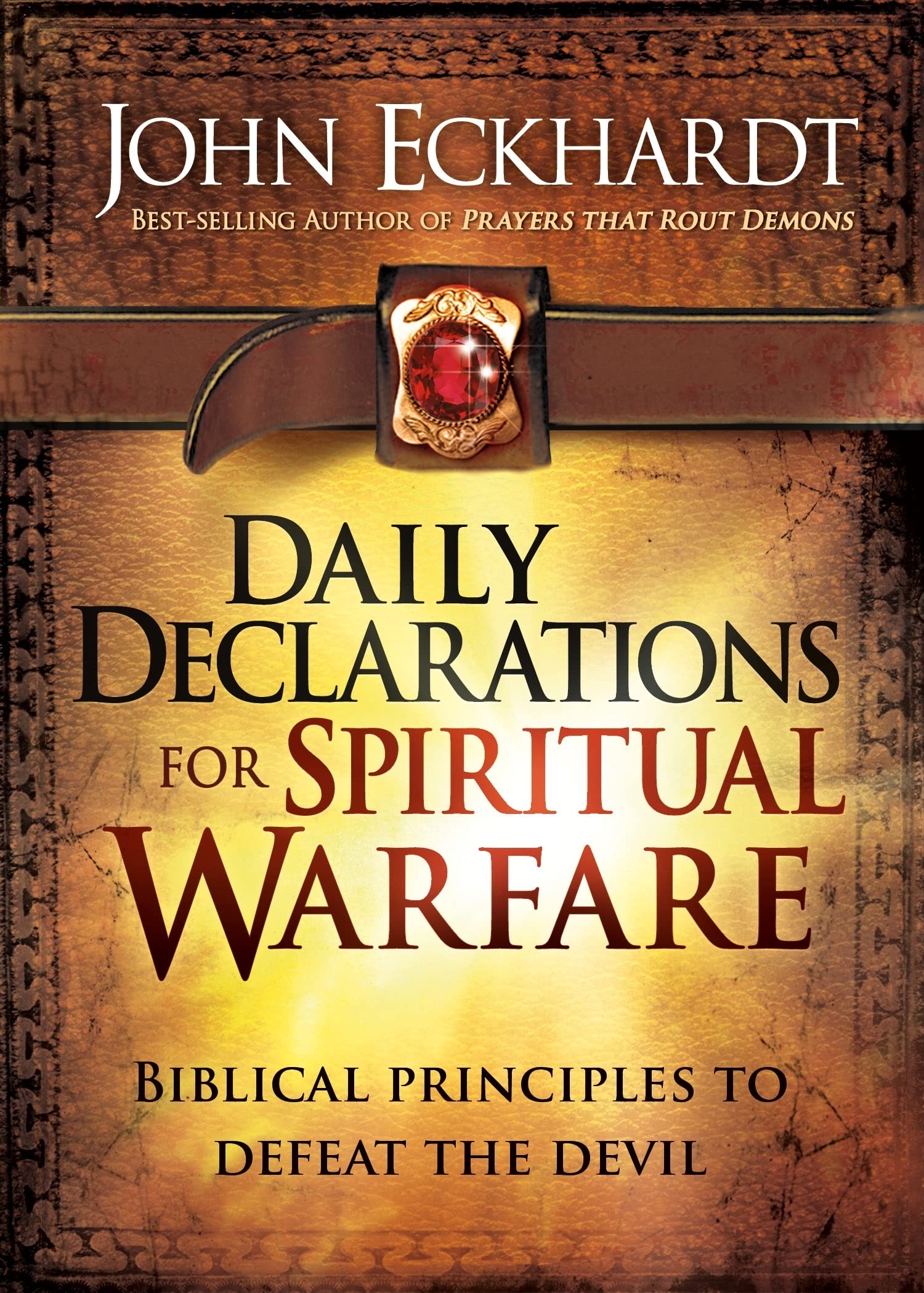 Daily Declarations for Spiritual Warfare: Biblical Principles to Defeat the Devil book