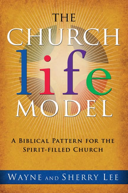 The Church Life Model: A Biblical Pattern for the Spirit-filled Church Religion & Esotericism