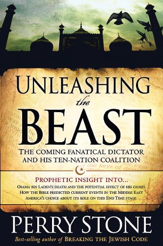 Unleashing The Beast: The Coming Fanatical Dictator and His Ten-Nation Coalition Social Sciences
