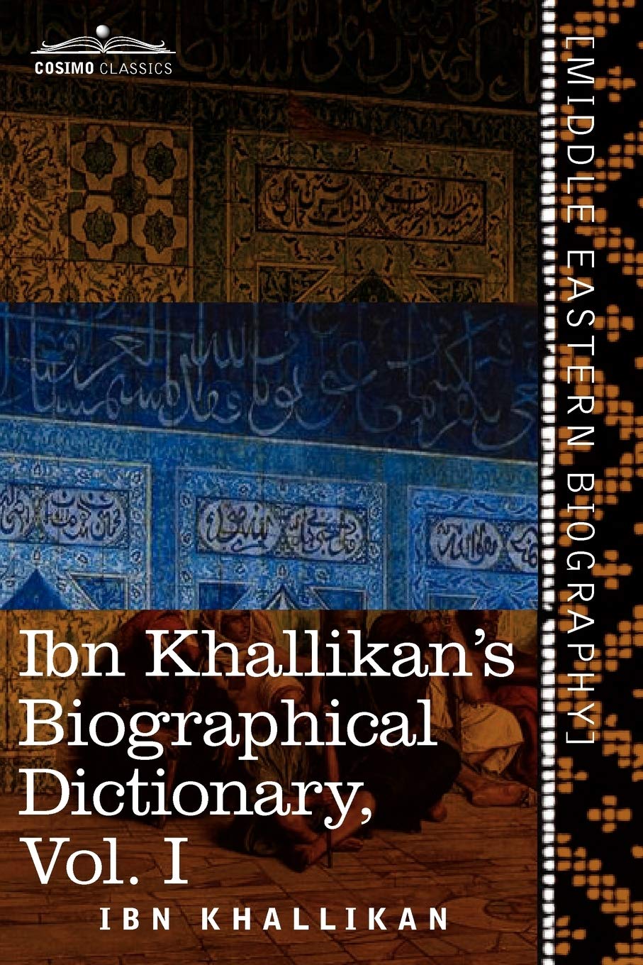 Ibn Khallikan's Biographical Dictionary, Volume I International
