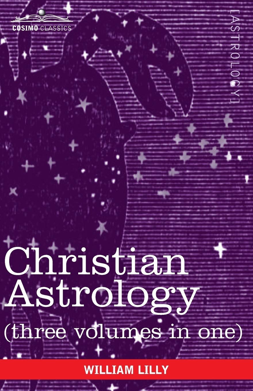 Christian Astrology (Three Volumes in One) Religion & Esotericism