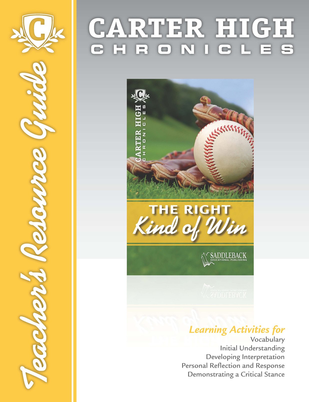 The Right Kind of Win: Teacher Resource Guide. Grades: 9 - 12 (Carter High Chronicles) Novels & Short Stories