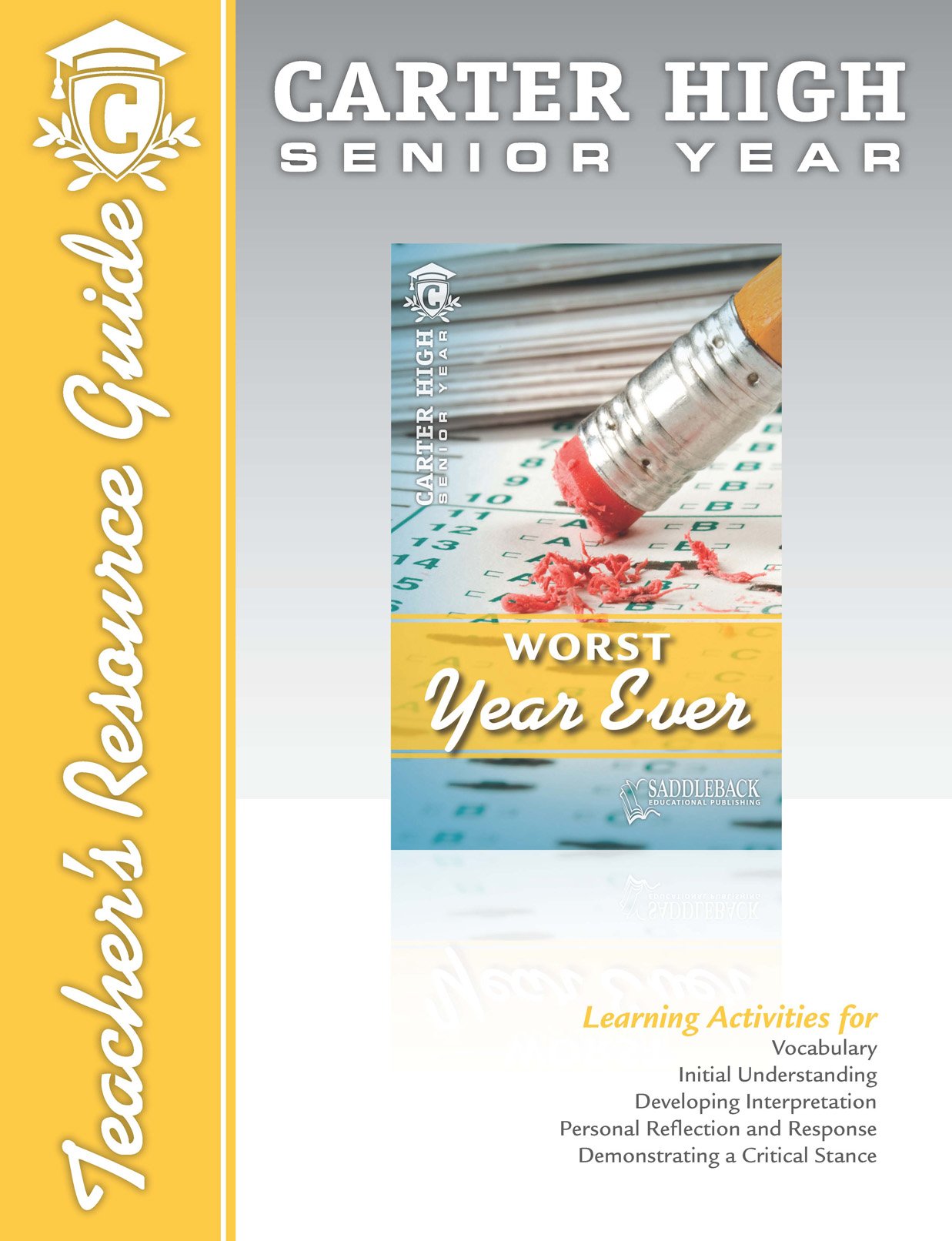 Worst Year Ever: Teacher Resource Guide. Grades: 9 - 12 (Carter High Senior Year) Novels & Short Stories