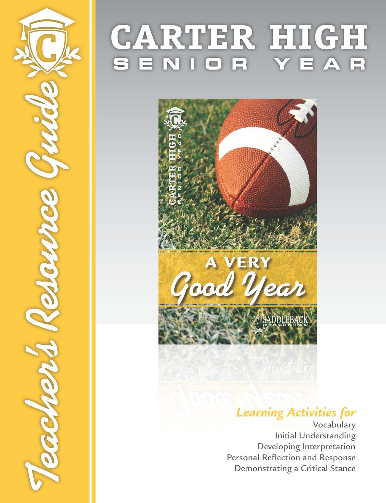 A Very Good Year: Teacher Resource Guide. Grades: 9 - 12 (Carter High Senior Year) Novels & Short Stories