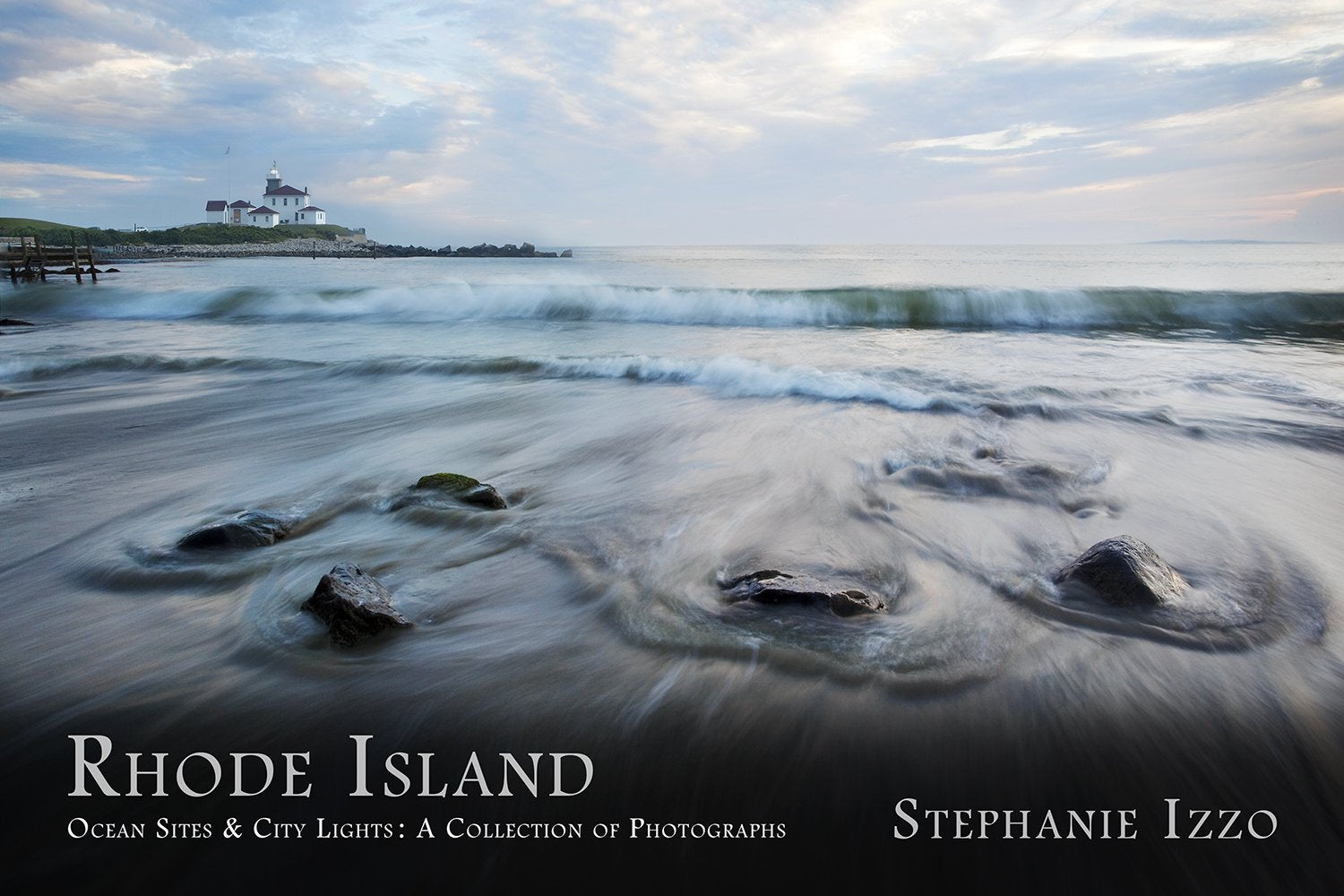 Title: RHODE ISLAND Ocean Sites n City Lights A Collectio book