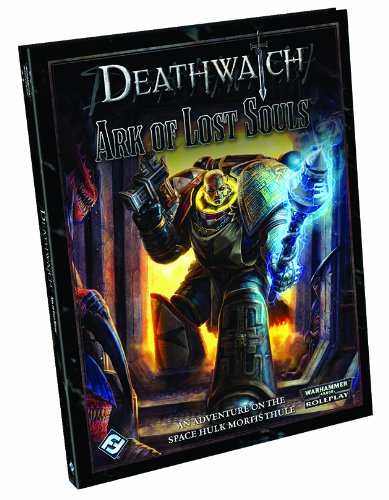Deathwatch - Ark of the Lost Souls book