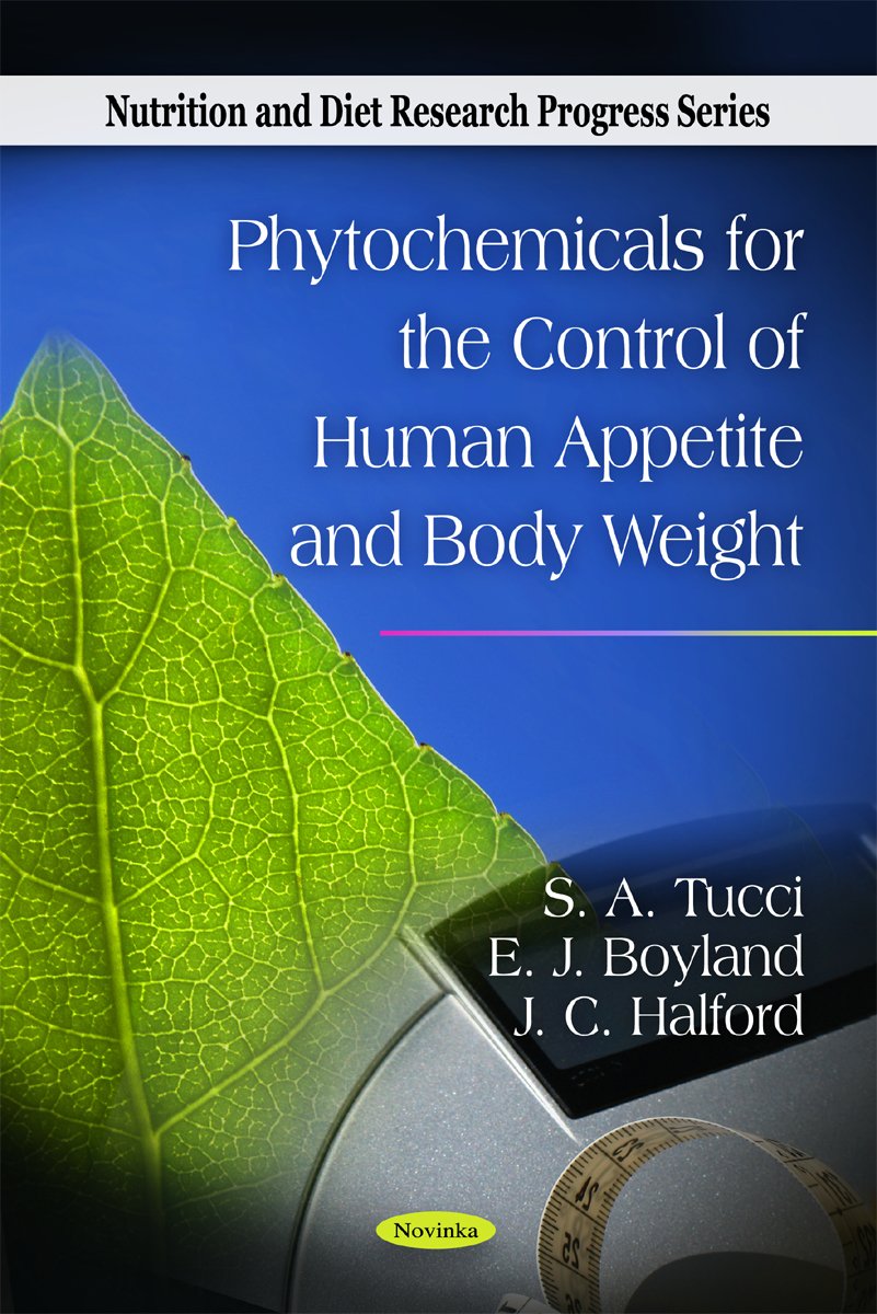 Phytochemicals for the Control of Human Appetite and Body Weight (Nutrition and Diet Research Progress) Medicine