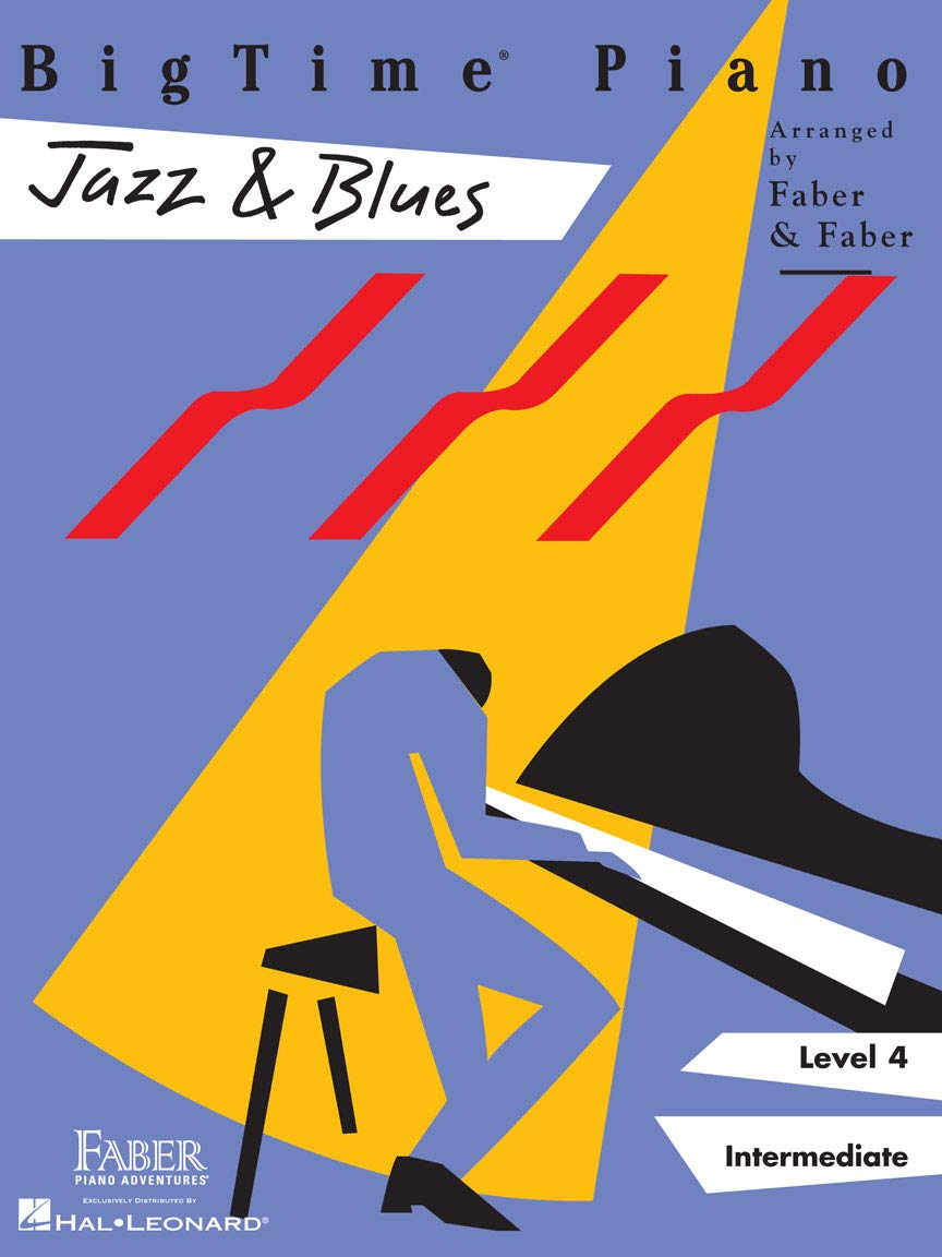 Bigtime Piano: Jazz & Blues Level 4 Intermediate Piano Songbook for Students and Adults Swing, Bossa Nova, and Jazz Standards Faber Piano Adventures Sheet Music for Practice and Recital book