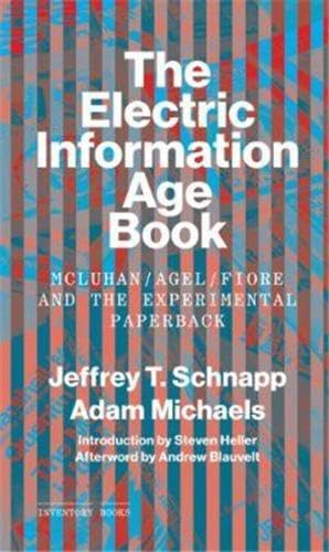 The Electric Information Age Book: Mcluhan/Agel/Fiore and the Experimental Paperback (Inventory Books) Social Sciences