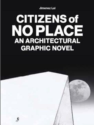 Citizens of No Place An Architectural Graphic Novel Social Sciences