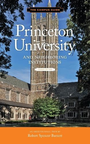 Princeton University and Neighboring Institutions: An Architectural Tour (The Campus Guide) Social Sciences